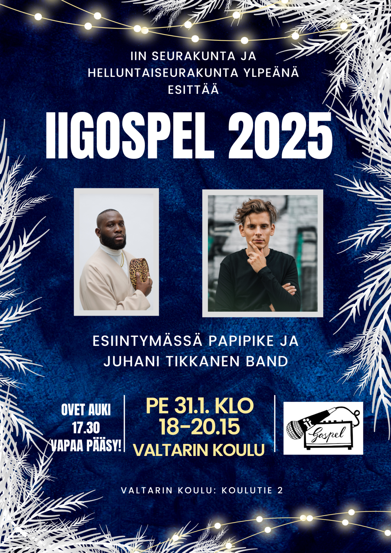 IiGospel 2025. Esiintymässä PapiPike ja Juhani Tikkanen. 31.1. klo 18.00 Valtarin koulu.